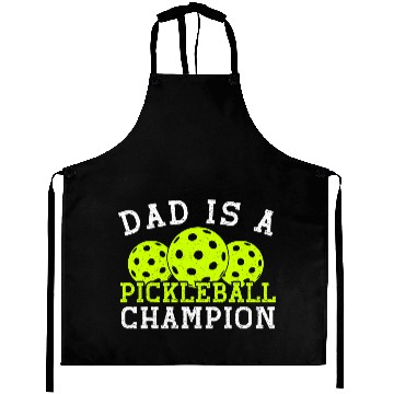 Discover Dad is a Pickleball Champion Aprons