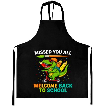 Discover Missed You Welcome Back to School Funny Dinosaur Aprons