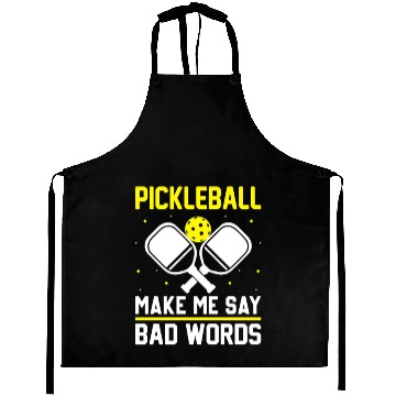 Discover Pickleball Make me say bad words Aprons