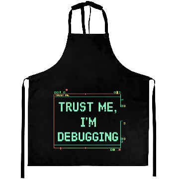 Discover Trust Me Debugging Neon Sign Aprons