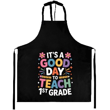 Discover It's A Good Day To Teach First Grade Back To Aprons