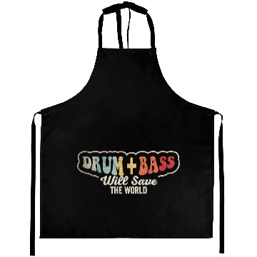Discover Drum And Bass Will Save The World Music Retro Aprons