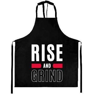 Discover Inspirational Rise and Grind Motivational Design Aprons