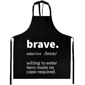 Discover Brave Definition Motivational Aprons