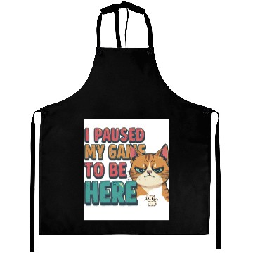 Discover Funny Gamer Aprons – “I Paused My Game to Be Here
