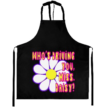 Discover Who's Driving You, Miss Daisy? Aprons