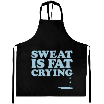 Discover Sweat Is Gym Motivation Aprons