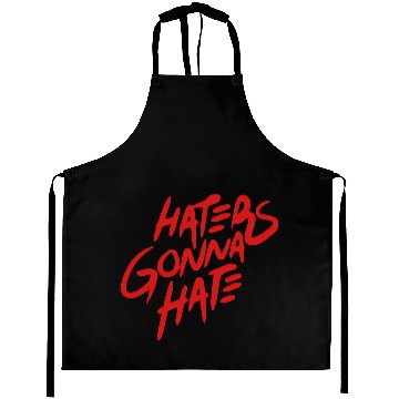 Discover haters gonna hate Aprons