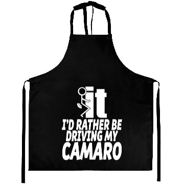 Discover Camaro - I'd rather be driving my camaro Aprons