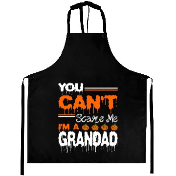Discover You Cant Scare Me Im A Grandad Aprons