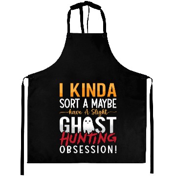 Discover Ghost Hunter I Kinda Sort A Maybe Ghost Hunting Aprons