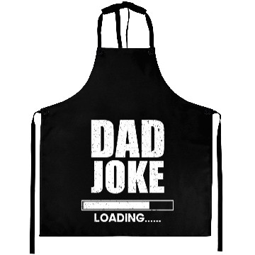 Discover Dad Joke Loading | Daddy Father's Day Aprons