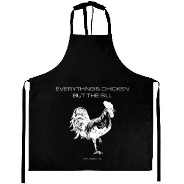 Discover Everything's Chicken But The Bill Key West Aprons