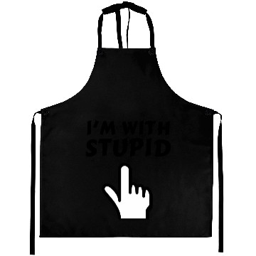 Discover im with stupid t Aprons