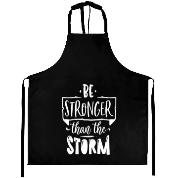 Discover Be Stronger Than The Storm Psalm 93:4 Aprons