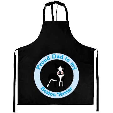 Discover Proud Dad to a Boston Terrier Aprons