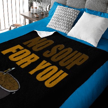 Discover Funny No Soup For You Baby Blankets