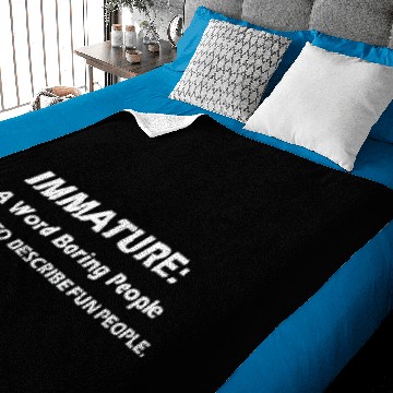 Discover Immature A Word Boring People Baby Blankets