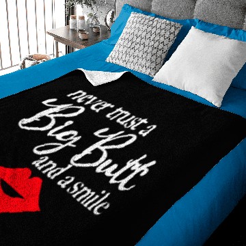 Discover Never Trust A Big Butt Baby Blankets