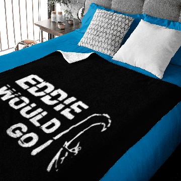 Discover Eddie Would Go Aikau Surfing Legend surf Hawaiians Baby Blankets