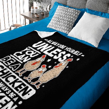 Discover Chicken Poultry Always be yourself Unless you can be a Chicken Baby Blankets