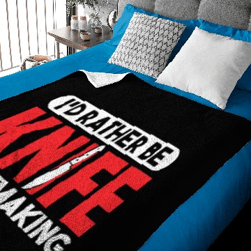 Discover knifes Maker Id Rather Be knifes Making Blacksmith Baby Blankets