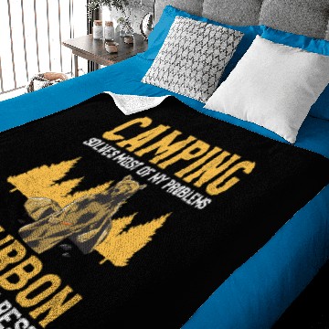 Discover Camping Camp Solves mosts Of My Problems Bourbon Solves The Rest Camper Baby Blankets
