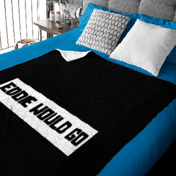 Discover Eddie Would Go Baby Blankets