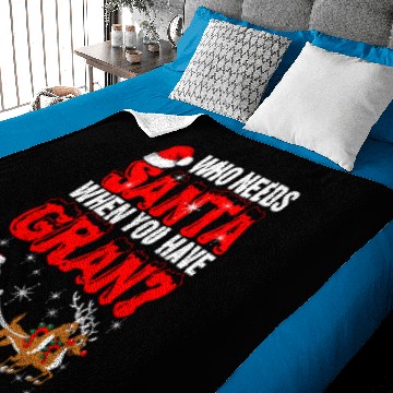 Discover Who Needs Santa Gran Baby Blankets