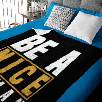 Discover Be A Nice Human Designs Baby Blankets