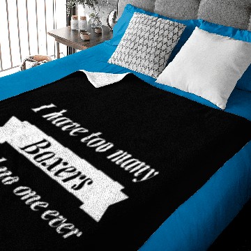 Discover Too many Boxers Baby Blankets
