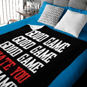 Discover Good Game, Good Game, I Hate You Baby Blankets