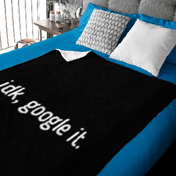 Discover IDK, Google It Funny Awesome gift Baby Blankets