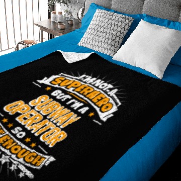 Discover Not A Superhero But A Subway Operator Baby Blankets