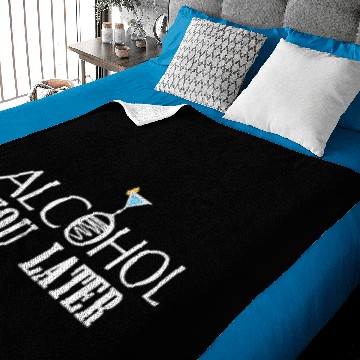 Discover ALCOHOL YOU LATER Baby Blankets