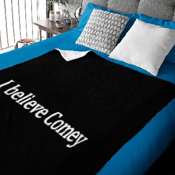 Discover I believe James Comey Baby Blankets