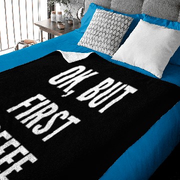 Discover Ok, but first coffee Baby Blankets