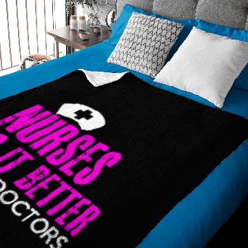 Discover NURSES DO IT BETTER THAN DOCTORS Baby Blankets