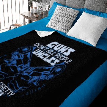 Discover Uncle - Guns Don't Kill People, Uncles With Pretty Baby Blankets