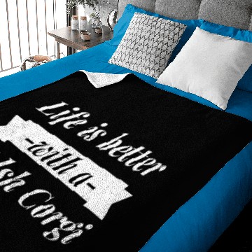 Discover Life is better with a Welsh Corgi Baby Blankets