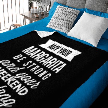 Discover May your Margarita be strong Baby Blankets