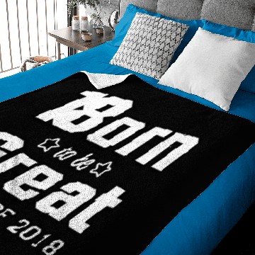 Discover Born To Be Great Class Of 2018 Baby Blankets