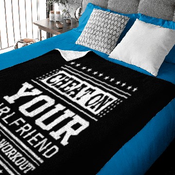 Discover Cheat On Your Girlfriend Not Your Workout Baby Blankets