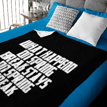 Discover What happend on spring break stays on spring break Baby Blankets