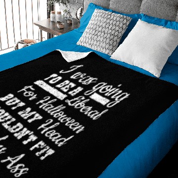 Discover I Was Going To Be A Liberal For Halloween Baby Blankets