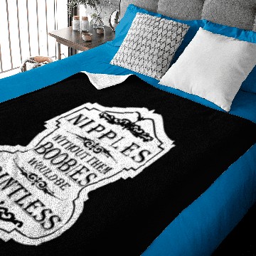 Discover Nipples Without Them Boobies Would Be Pointless Baby Blankets