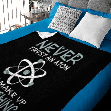 Discover Never Trust An Atom They Make up Everything Baby Blankets