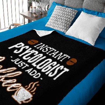 Discover Instant Psychologist Just add Coffee Psychology Baby Blankets