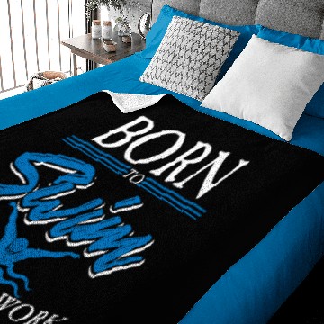 Discover Born To Swim Forced To Work Baby Blankets