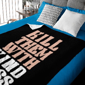 Discover Kill them with kindness Baby Blankets